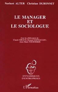Robert Alter et Christian Dubonnet - Le manager et le sociologue - Correspondance à propos de l'évolution de France Télécom de 1978 à 1992.