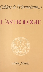 Robert Amadou et André Barbault - L'astrologie.