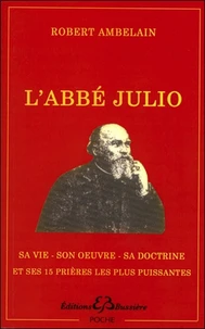 L'abbé Julio (Monseigneur Julien-Ernest Houssay)