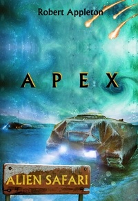  Robert Appleton - Alien Safari: Apex - Alien Safari, #3.