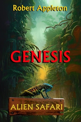  Robert Appleton - Alien Safari: Genesis - Alien Safari, #5.