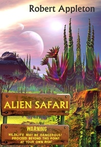  Robert Appleton - Alien Safari - Alien Safari, #1.