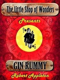  Robert Appleton - Gin Rummy - The Little Shop of Wonders, #2.