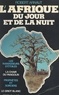 Robert Arnaut - L'Afrique du jour et de la nuit.
