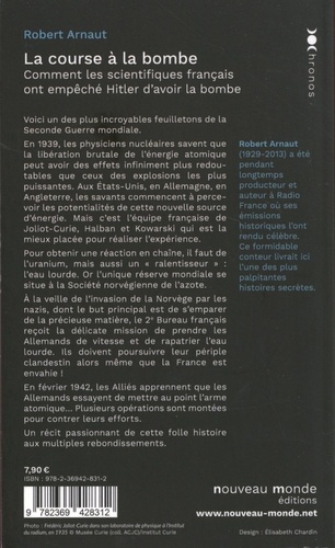La course à la bombe. Comment les scientifiques français ont empêché Hitler d'avoir la bombe