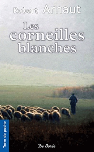 Robert Arnaut - Les Corneilles blanches.