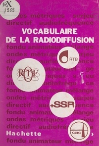 Robert Arnaut et Jean Thévenot - Vocabulaire de la radiodiffusion.