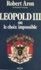 Léopold III. Ou Le choix impossible. Février 1934 - Juillet 1940