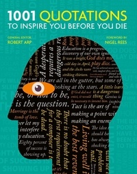 Robert Arp - 1001 Quotations to inspire you before you die.
