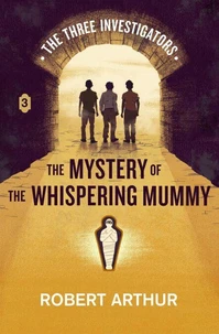 The Mystery of the Whispering Mummy