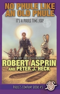  Robert Asprin - No Phule Like An Old Phule - Phule's Company, #5.