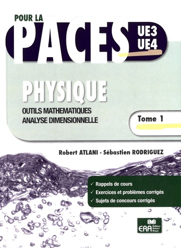 Robert Atlani et Sébastien Rodriguez - Physique - Tome 1, Outils mathématiques, analyse dimensionnelle.