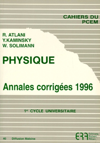 Robert Atlani et Y Kaminsky - Physique - Annales corrigées 1996.