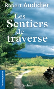 Robert Audidier - Les sentiers de traverse.