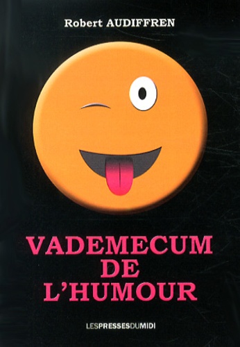 Robert Audiffren - Vademecum de l'humour.