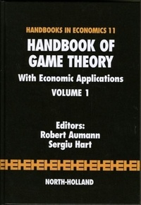 Robert Aumann - Handbook of Game Theory with Economic Applications. - Volume 1.