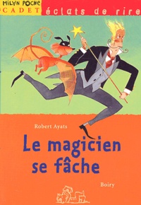 Robert Ayats et  Boiry - Le Magicien Se Fache.
