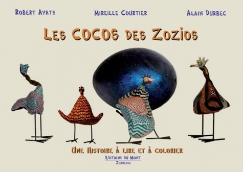 Les cocos des zozios. Une histoire à lire et à colorier - Occasion