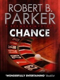 Robert B. Parker - Chance (A Spenser Mystery).