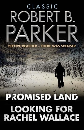 Classic Robert B. Parker. Looking for Rachel Wallace; Promised Land