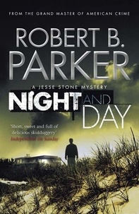 Robert B. Parker - Night and Day - A Jesse Stone Mystery.