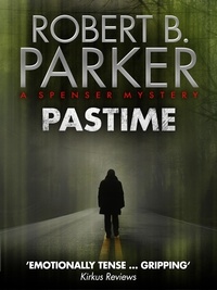 Robert B. Parker - Pastime (A Spenser Mystery).