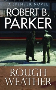 Robert B. Parker - Rough Weather (A Spenser Mystery).