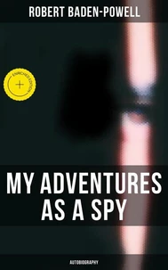My Adventures as a Spy: Autobiography
