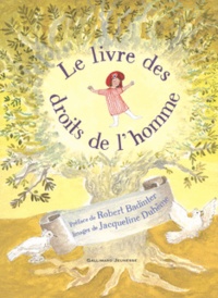 Robert Badinter et Jacqueline Duhême - Le livre des droits de l'homme.