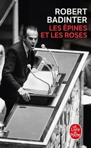 Robert Badinter - Les épines et les roses.