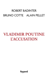 Robert Badinter et Bruno Cotté - Vladimir Poutine, l'accusation.