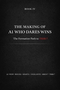 The Making of A1 – Who Dares Wins: The Formation of MR39-7 and the Path to TRSR-7