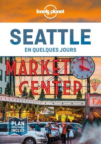 Seattle en quelques jours 2e édition -  avec 1 Plan détachable