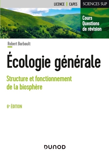 Ecologie générale. Structure et fonctionnement de la biosphère 6e édition