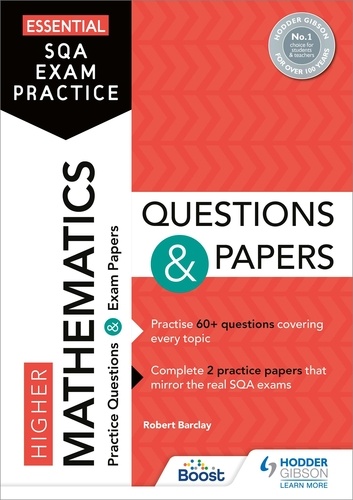Essential SQA Exam Practice: Higher Mathematics Questions and Papers. From the publisher of How to Pass