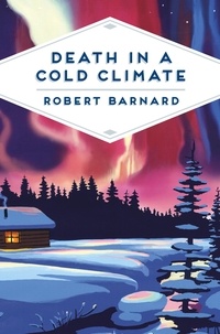 Robert Barnard - Death in a Cold Climate.