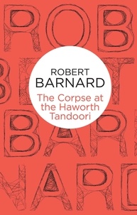 Robert Barnard - The Corpse at the Haworth Tandoori.