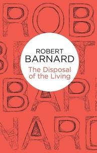 Robert Barnard - The Disposal of the Living.