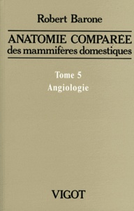 Anatomie comparée des mammifères domestiques - Tome 5, Angiologie.pdf