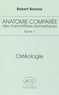 Robert Barone - Anatomie comparée des mammifères domestiques - Tome 1, Ostéologie.