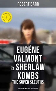 Eugéne Valmont &amp; Sherlaw Kombs: The Super Sleuths (Detective Mystery Collection)
