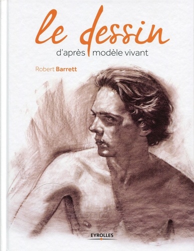 Robert Barrett - Le dessin d'après modèle vivant.
