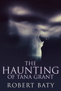 The Haunting Of Tana Grant