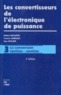 Robert Bausière et Francis Labrique - Les Convertisseurs De L'Electronique De Puissance. Volume 3, La Conversion Continu-Continu.
