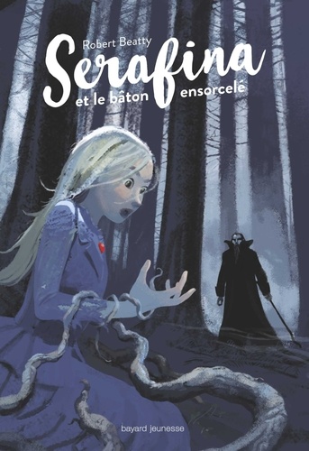 Robert Beatty - Serafina, Tome 02 - Serafina et le bâton ensorcelé.