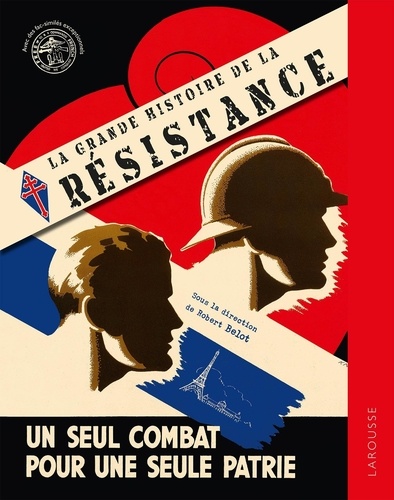 La Grande histoire de la Résistance. Avec des fac-similés
