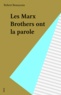 Robert Benayoun - Les Marx Brothers ont la parole.