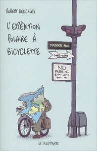 Robert Benchley - L'Expedition Polaire A Bicyclette Suivi De La Vie Sportive Aux Etats-Unis.