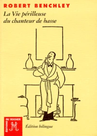 La Vie Perilleuse Du Chanteur De Basse. Edition Francais-Anglais