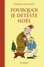 Robert Benchley - Pourquoi je déteste Noël.